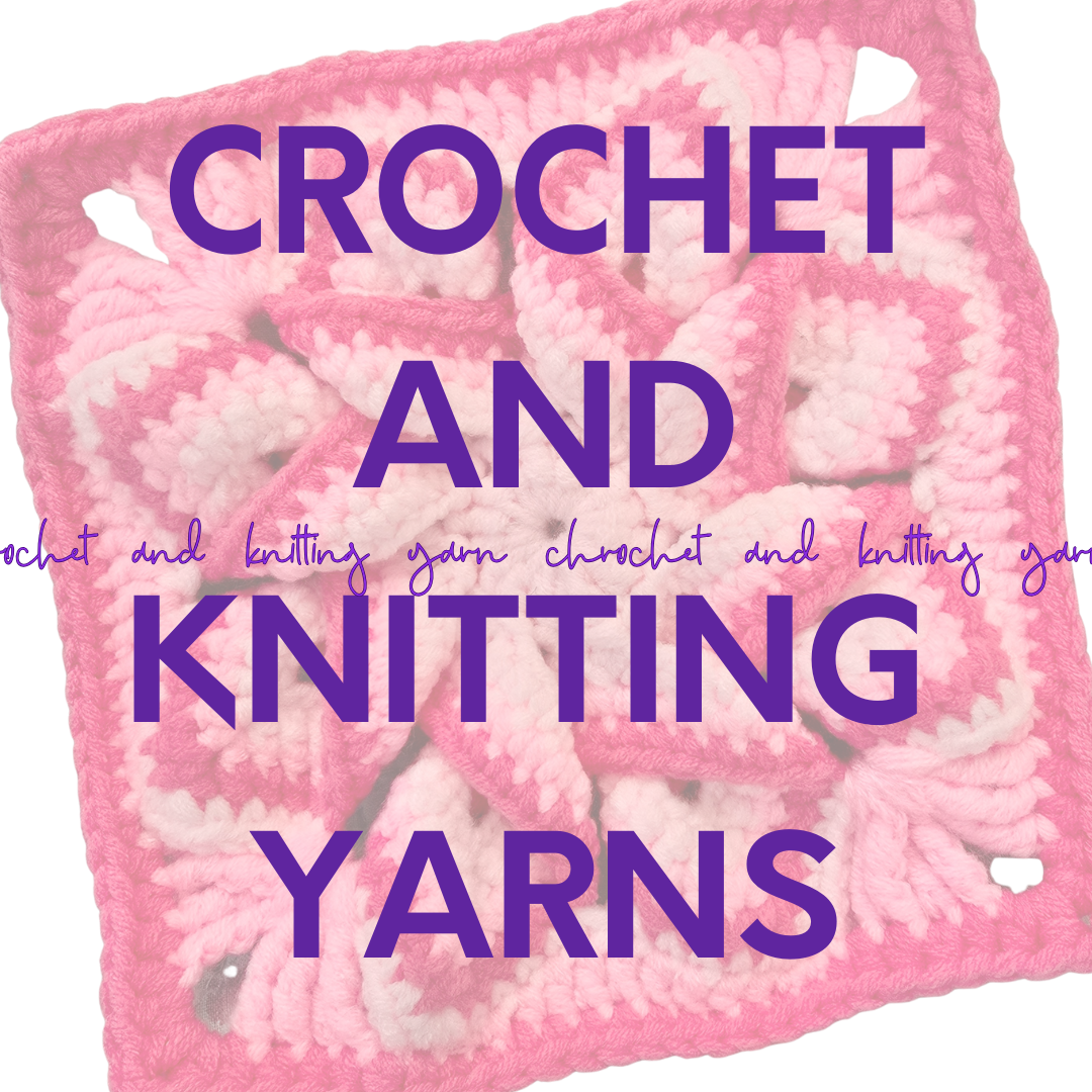 Yarns For Knitting and Crochet